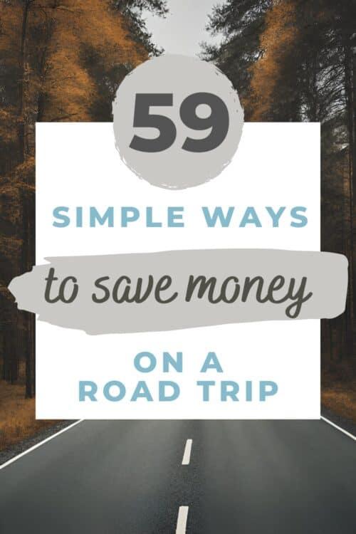 59 simple ways to save money on a road trip